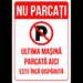 Indicator pentru interzicere nu parcati ultima masina parcata aici este inca disparuta